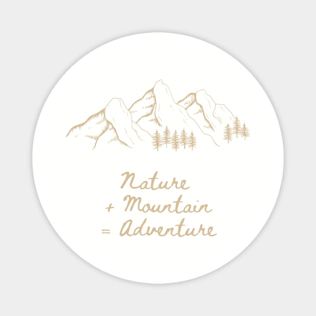 Nature + mountain = Adventure Magnet by Rickido